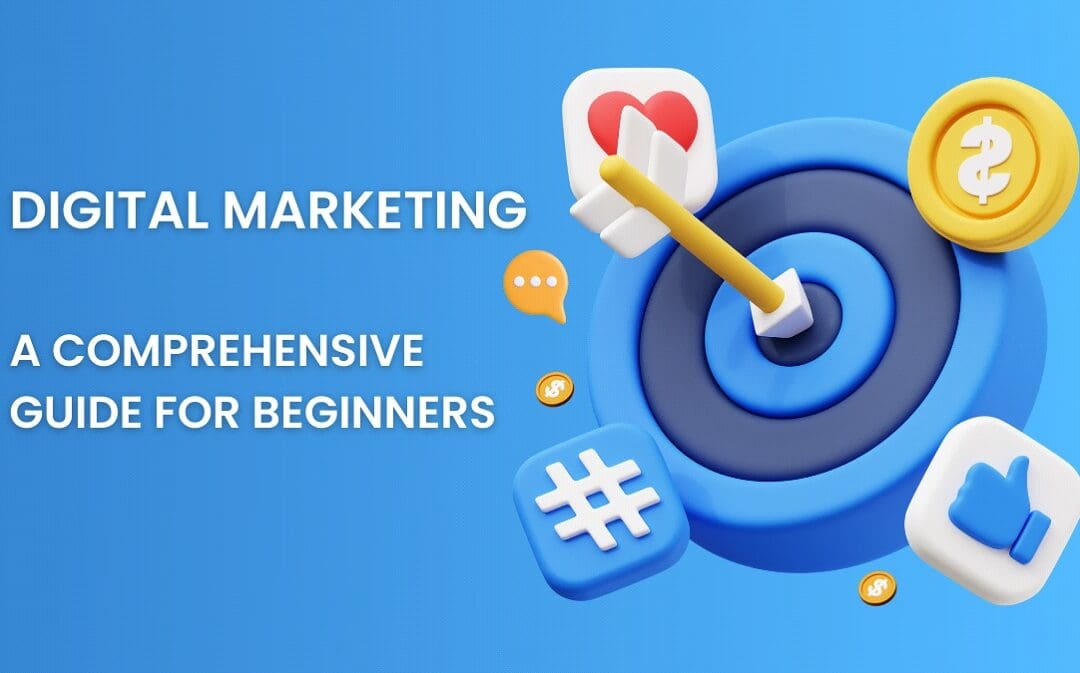 What is Digital Marketing? A Comprehensive Guide for Beginners